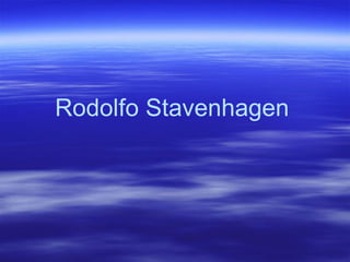 Rodolfo Stavenhagen   