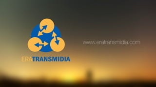 www.eratransmidia.com
 