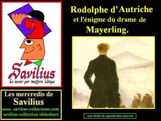 L'énigme de Mayerling Rodolphe d' Autriche 