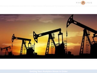 Getting Your Analytics House in Order
 