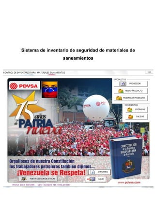 Sistema de inventario de seguridad de materiales de
saneamientos
 