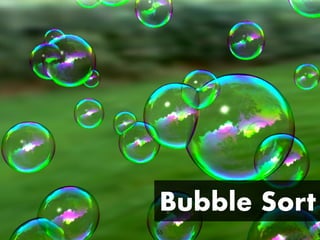 Bubble Sort
55
 