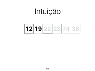 Intuição
19 7412 382322
104
 