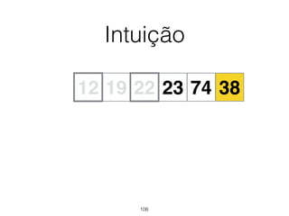 Intuição
19 7412 382322
106
 
