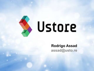 Rodrigo Assad
assad@usto.re
 