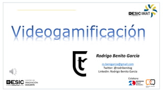 Colabora:
Rodrigo	Benito	García
ro.benigarcia@gmail.com
Twitter:	@rodribenitog
Linkedin:	Rodrigo	Benito	García
 