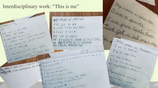 Interdisciplinary work: “This is me”
 