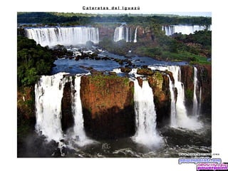 Cataratas del Iguazú
 