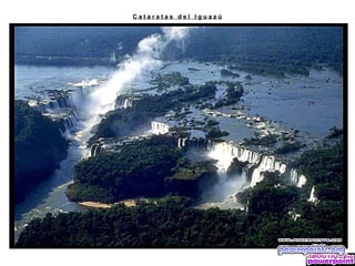 Cataratas del Iguazú
 