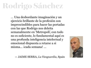Rodrigo Sánchez Rodrigo is imaginative,