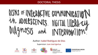 Author: Isabel Rodríguez de Dios
Supervisor: Juan José Igartua
DOCTORAL THESIS
 