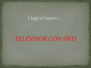 TELEVISOR CON DVD
 