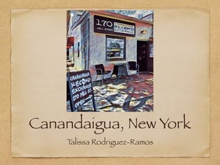 Canandaigua, New York
T
alissa Rodriguez-Ramos
 