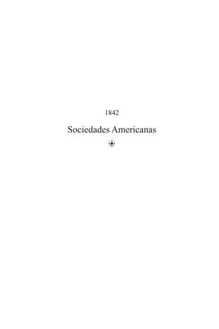 1842
Sociedades Americanas
=
 