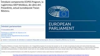 Întrebare componente ECIPES Program, la
rugămintea IDEP Moldova, de către dnl.
Președinte, actual eurodeputat Traian
Băsescu.
http://idep.md/new/2020/01/10/intrebare-componente-ecipes-program-la-rugamintea-idep-moldova-de-catre-dnl-presedinte-actual-eurodeputat-traian-basescu/
 