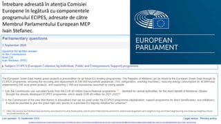 Întrebare adresată în atenția Comisiei
Europene în legătură cu componentele
programului ECIPES, adresate de către
Membrul Parlamentului European MEP
Ivan Stefanec.
https://idep.md/new/2020/09/16/intrebarea-catre-comisia-europeana-privind-finantarea-programului-ecipes-adresata-de-catre-eurodeputatul-dnl-ivan-stefanec/
 