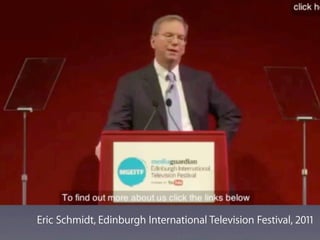 Eric Schmidt, Edinburgh International Television Festival, 2011
 