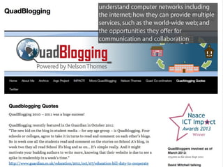 understand computer networks including
the internet; how they can provide multiple
services, such as the world-wide web; and
the opportunities they offer for
communication and collaboration
 