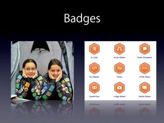 Badges
 