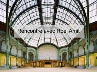 Rencontre avec Roei Amit

 