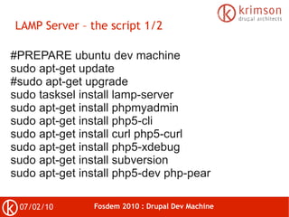 LAMP Server – the script 1/2

#PREPARE ubuntu dev machine
sudo apt-get update
#sudo apt-get upgrade
sudo tasksel install l...