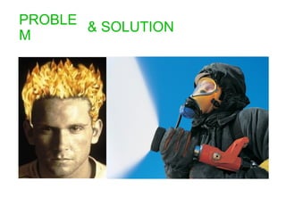 PROBLEM & SOLUTION 
