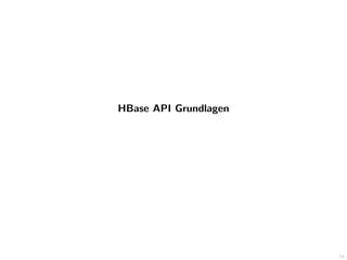 HBase API Grundlagen

24

 