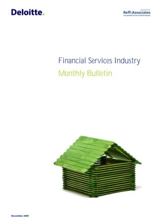 Financial Services Industry
                Monthly Bulletin




November 2009
 
