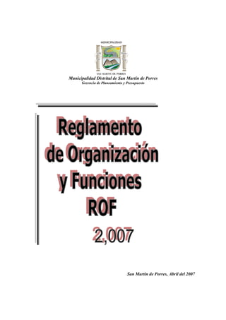 Municipalidad Distrital de San Martín de Porres
Gerencia de Planeamiento y Presupuesto
San Martín de Porres, Abril del 2007
 