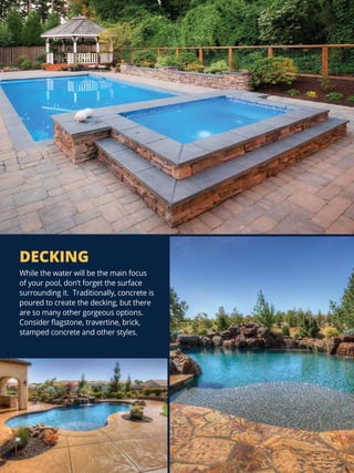 SMALL POOLS
Even if you don’t have a large yard, you
can still have a beautiful fully-functional
pool with many custom fea...