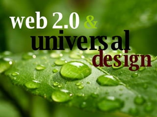 web 2.0   & universal design 
