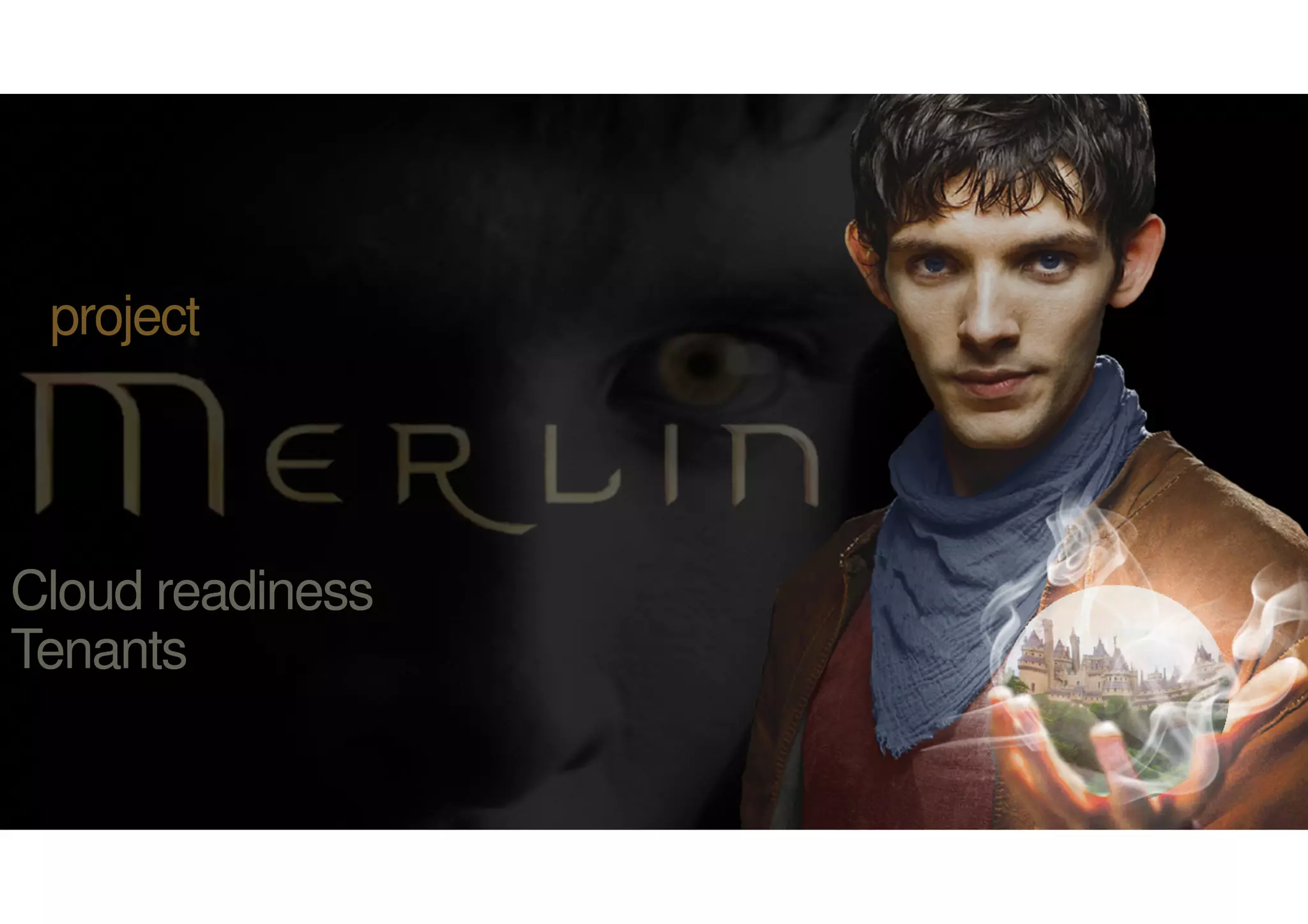 project




Cloud readiness
Tenants
 