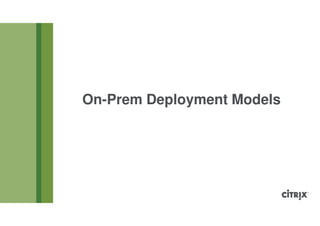 On-Prem Deployment Models
 