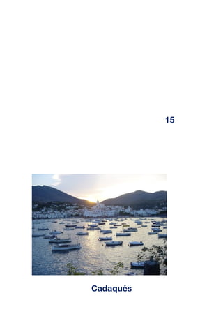 15




Cadaqués
 