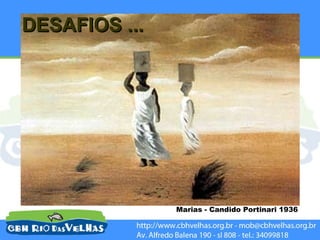 DESAFIOS ...




               Marias - Candido Portinari 1936
 