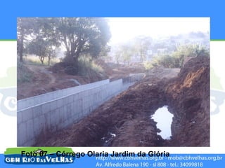 Foto 07 – Córrego Olaria Jardim da Glória
 