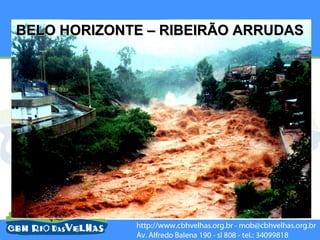 BELO HORIZONTE – RIBEIRÃO ARRUDAS
 