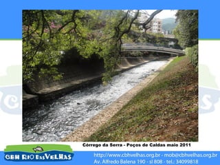 Córrego da Serra - Poços de Caldas maio 2011
 