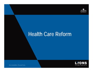 Health Care Reform
 