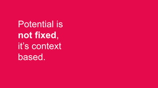 Widen The Talent Pool, Hire for Potential | PPTX