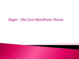 Roger - Pet Care WordPress Theme
 