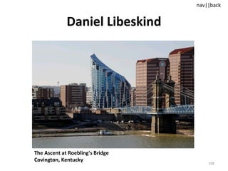 Daniel Libeskind The Ascent at Roebling's Bridge Covington, Kentucky   