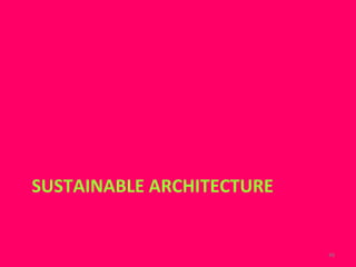 SUSTAINABLE ARCHITECTURE 
