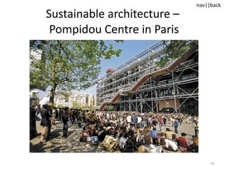Sustainable architecture –  Pompidou Centre in Paris 
