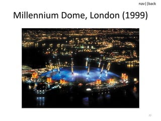Millennium Dome, London (1999) 