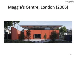Maggie's Centre, London  (2006) 