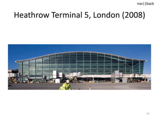 Heathrow Terminal 5, London (2008) 