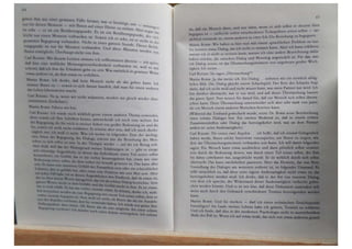 nllllh wlddlc:b pme einem andcrrn Thcnrn wwrndt·11
••1111mne. 11ntt11chelde Ich nm:h l'inc wt·ilN1· Ai;
meiner Arbeit von aroßer Bcdru1un~ ist 1111d di1·
.,_..._L II kennte aber 1eln, dall kh midi dit·slw
··-w,,.... mllnt l1t folaendca: Einl' der wid1t1>,1
btlnt mir die Bcz1rhunR dt·s M1•11
•1'll•IDII wltcltr auf dir 1d1 Rc111R rll'h
IIIN•llflhNn,tn l1t gibt es t•ini>,tt'
leffllllWn einen Tell arincr sdh~•
65
an, daß ean Mensch dann, und nur dann, wenn er sich selbst in diesem Sinn
be,cpet 11t - vielleicht vielen verschiedenen Teilaspek~n seiner selbst - tat-
sichlich imstande ist, einem anderen in einer lch-Du-Bez,ehung zu begegnen.
Martin Buaea: Wir haben es hier nun mit einem sprachlichen Problem zu tun.
SH' rwnnen etwas Dialog, du ich nicht so nennen kann. Aber ich kann erklären,
warnrn id1 t·s nkht so nennen kann; warum ich eine andere Bezeichnung dafür
halwn miid11e, die zwischen Dialog und Monolog angesiedelt ist Für das, was
it h 1>ialog rwnne, ist das Überraschungsmomenl von ungeheuer großer Wich-
tigkt-it. kh meine ...
Carl Rom.M:<.: Sit· sagen .Oberras1.:hung"?
Martin Bu11HR:Ja, das meine i1.:h. Ein Dialog ... nehmen wir ein ziemlich alltag-
lidws Bild. Der Dialog glei1.:ht einem Schachspiel. Der Reiz des Schachs liegt
darin, dall i<:h nicht weiß und nicht wissen kann, was mein Partner tun wird. Ich
hin darüber überrascht, was er tun wird, und auf dieser Überraschung basiert
das ganze Spiel. Nun weisen Sie darauf hin, daß ein Mensch sich selbst überra-
schen kann. Diese Überraschung untcrs1.:hcidet sich aber sehr stark von jener,
die ein Mensch einem anderen Mens1.:hen bereiten kann.
(Während das Tonband gewe1.:hselt wurde, setzte Dr. BuBER seine Besc
eines e1.:hten Dialoges fort. Ein zweites Merkmal ist, daß in einem
Zusammentreffen oder Dialog das hervorgekehrt wird. was an cta.
anders ist:seine Andersartigkeit.)
Carl RooHRS: Oie ersten zwei Aspekte ... ich hoffe, daß ich eüuul
haben werde, Ihnen solche Interviews vorzuspielen, um Ihnen Jü
dort das Überraschungsmoment vorhanden sein kann. Ich will
sa~en: Ein Mens1.:h kann etwas ausdrücken und dann plötalicfi
sein dur1.:h die Bedeutung dessen, was durch einen Teil seio.d
bis dahin unbekannt war, ausgedrückt wurde. Er ist wirklicb
iibrm1Jch1. Das kann zweifelsohne passieren. Aber du
Vorstellung des Dialoges am weitesten entfernt ist, ist
trifft tatsächlich zu, daß diese seine eigene Ande~
hervofRehoben werden muß. Ich denke, daß in der Art
von dem ich spreche, der Widerstand dieser Ande,rsairtf•ln!il
dien werden könnte. Und es ist mir klar daß diese Dillbllil
weise am:h durch den Gcbr1uch vcrschi~encr Termini
kann.
 