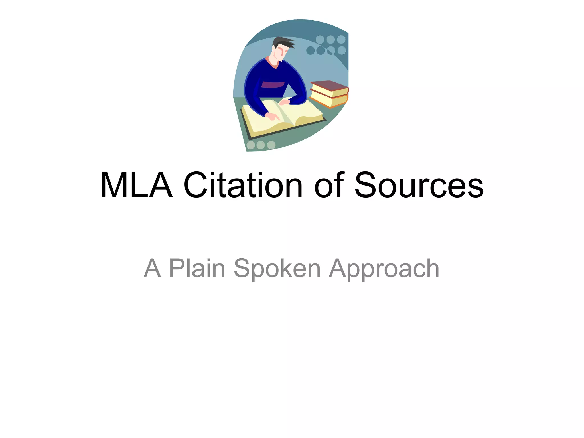 MLA Citation of Sources A Plain Spoken Approach 