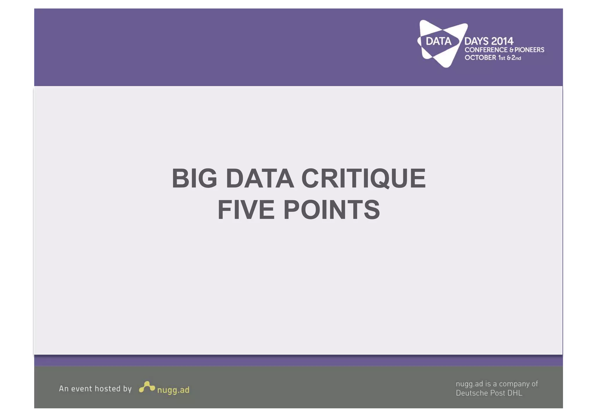 BIG DATA CRITIQUE 
FIVE POINTS 
 